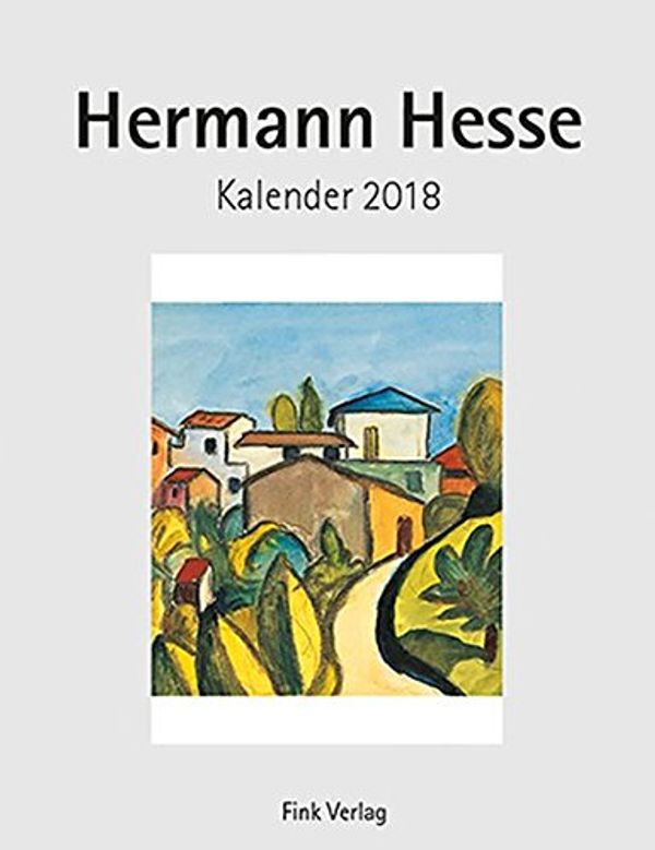 Cover Art for 9783771716851, Hermann Hesse 2018. Kunstkarten-Einsteckkalender by Hermann Hesse