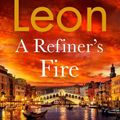 Cover Art for 9781529154375, A Refiner's Fire by Donna Leon