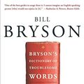 Cover Art for 8580001257976, Bryson's Dictionary of Troublesome Words by Bill Bryson