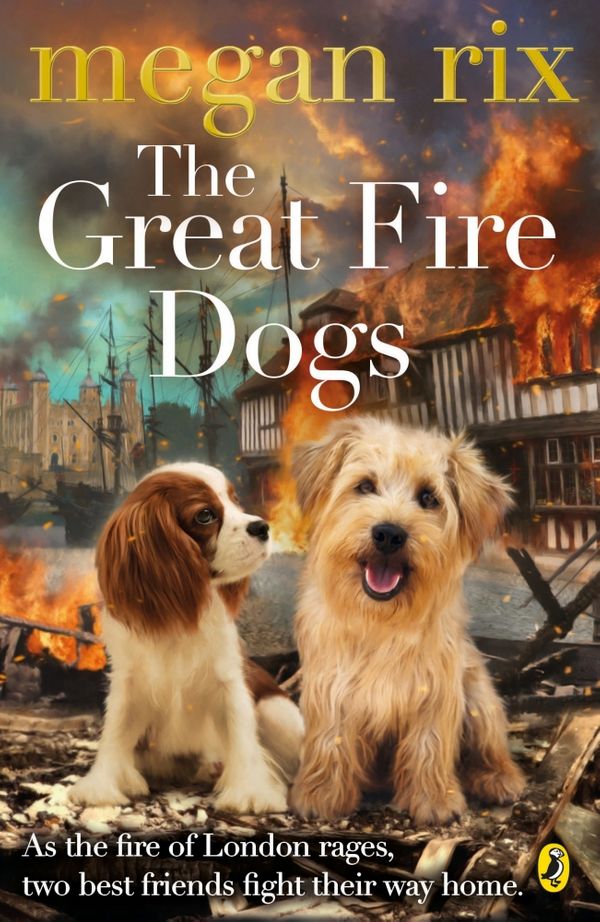 Cover Art for 9780141365329, The Great Fire Dogs by Megan Rix