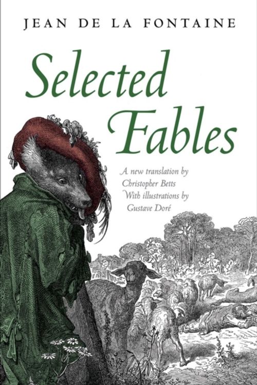 Cover Art for 9780199650729, Selected Fables by Jean de La Fontaine