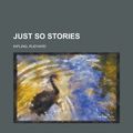 Cover Art for 9781153651172, Just So Stories by Rudyard Kipling