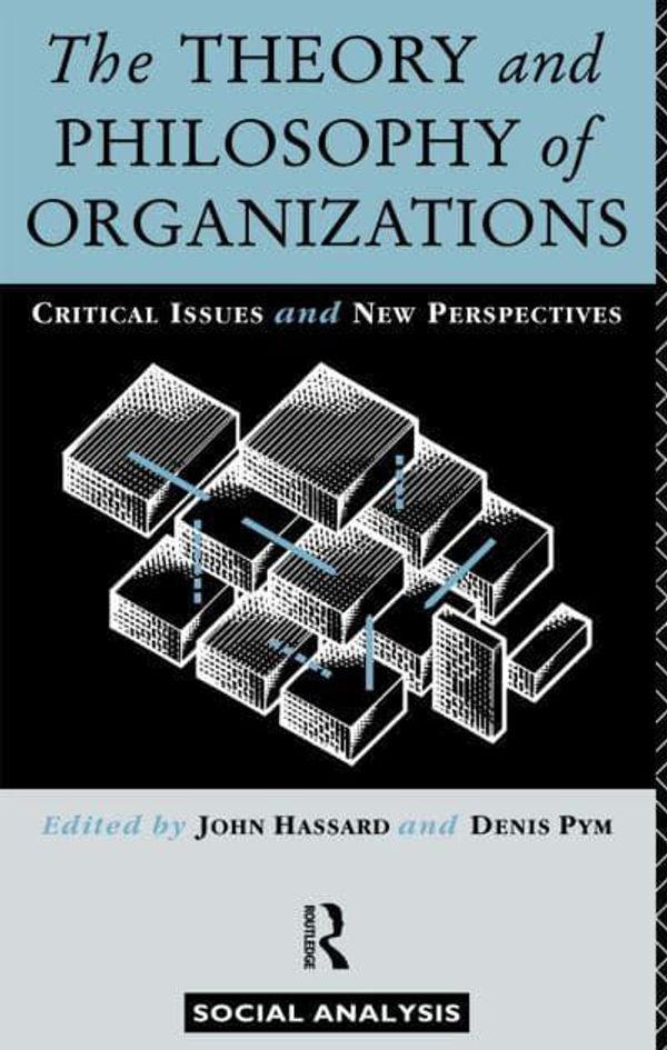 Cover Art for 9780415063135, The Theory and Philosophy of Organizations by John Hassard