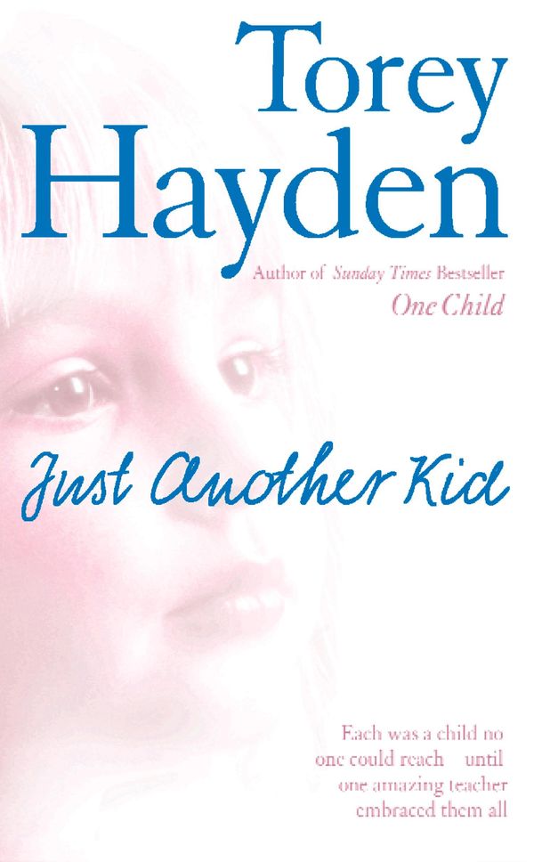 Cover Art for 9780007373949, Just Another Kid by Torey L. Hayden