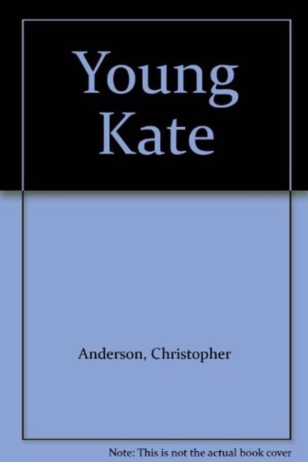 Cover Art for 9780440214380, Young Kate by Christopher P. Andersen