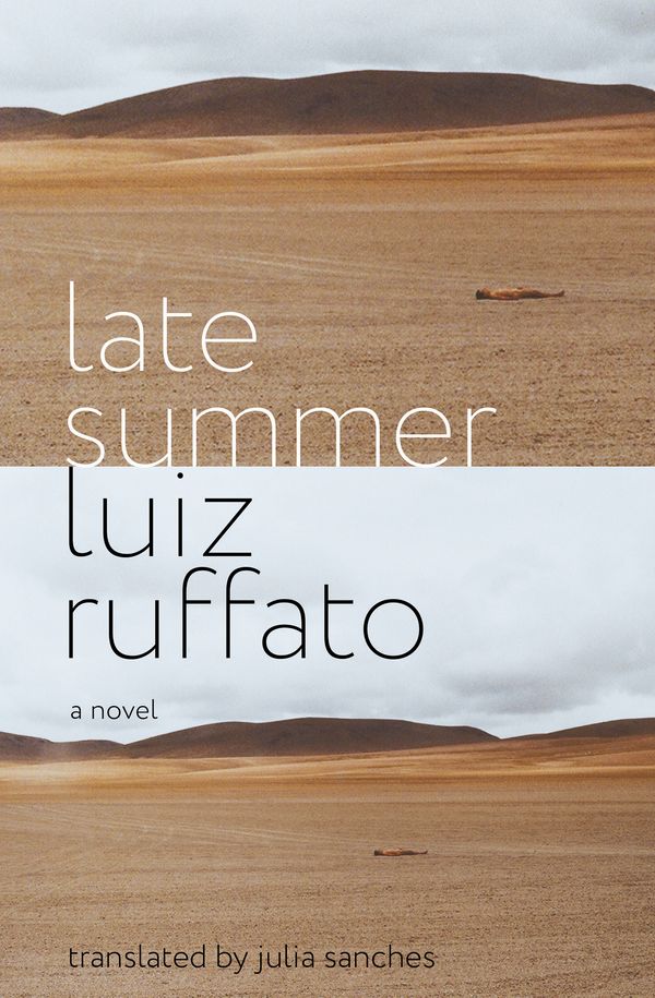 Cover Art for 9781635420203, Late Summer by Luiz Ruffato