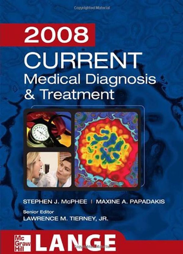 Cover Art for 9780071494304, Current Medical Diagnosis and Treatment by McPhee, Stephen J., Papadakis, Maxine A., Tierney, Lawrence M.