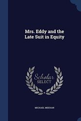 Cover Art for 9781297961274, Mrs. Eddy and the Late Suit in Equity by Michael Meehan