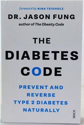 Cover Art for 9781925322996, Diabetes CodePrevent and Reverse Type 2 Diabetes Naturally The by Jason Fung