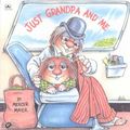 Cover Art for 9780606123754, Just Grandpa and Me (Little Critter) by Mercer Mayer