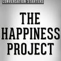 Cover Art for 9781370399239, The Happiness Project: A Novel By Gretchen Rubin Conversation Starters by Daily Books