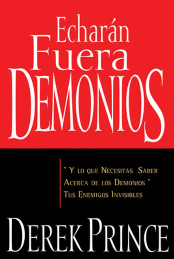 Cover Art for 9781603741552, Echaran Fuera Demonios by Derek Prince