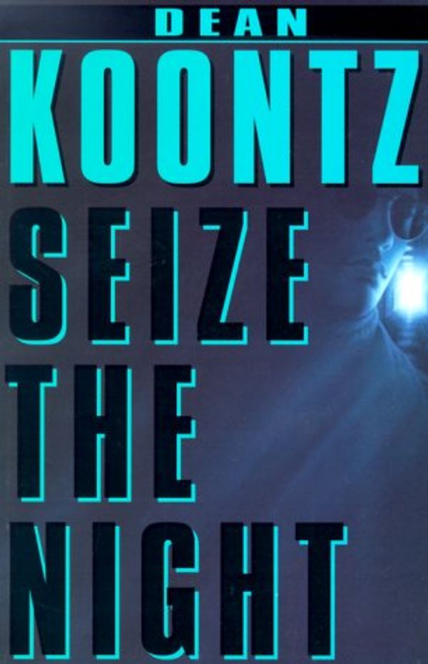 Cover Art for 9780783885292, Seize the Night by Dean R. Koontz