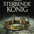 Cover Art for 9783499259036, Der sterbende König by Bernard Cornwell