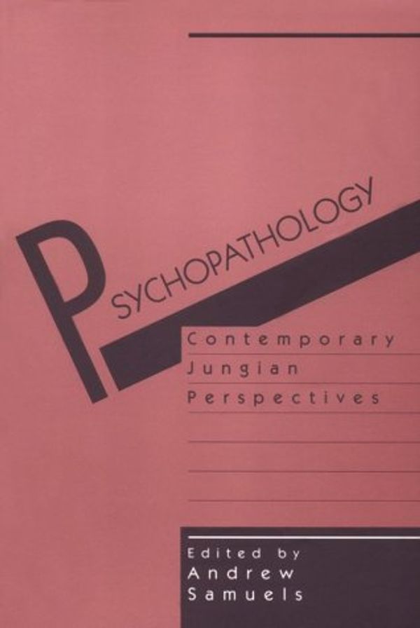 Cover Art for 9780898624731, Psychopathology: Contemporary Jungian Perspectives by Samuels, Andrew