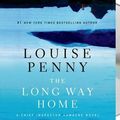 Cover Art for 9781427244291, The Long Way Home: A Chief Inspector Gamache Novel by Louise Penny