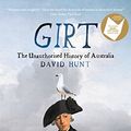 Cover Art for B00DNMNH8O, Girt: The Unauthorised History of Australia by Hunt David