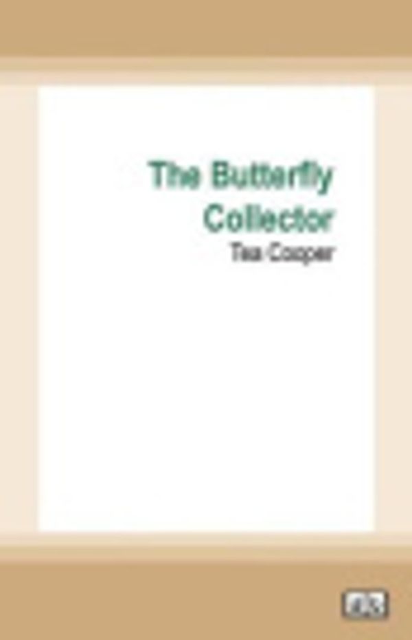 Cover Art for 9781038722409, The Butterfly Collector by Tea Cooper