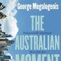 Cover Art for 9780143783503, The Australian Moment by George Megalogenis