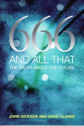 Cover Art for 9781921137808, 666 and All That by John Dickson, Greg Clarke