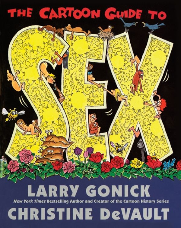 Cover Art for 9780062734310, The Cartoon Guide to Sex by Larry Gonick