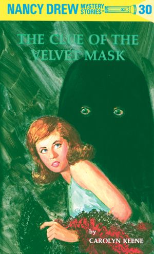 Cover Art for 9780448095301, Nancy Drew 30: The Clue of the Velvet Mask by Carolyn Keene