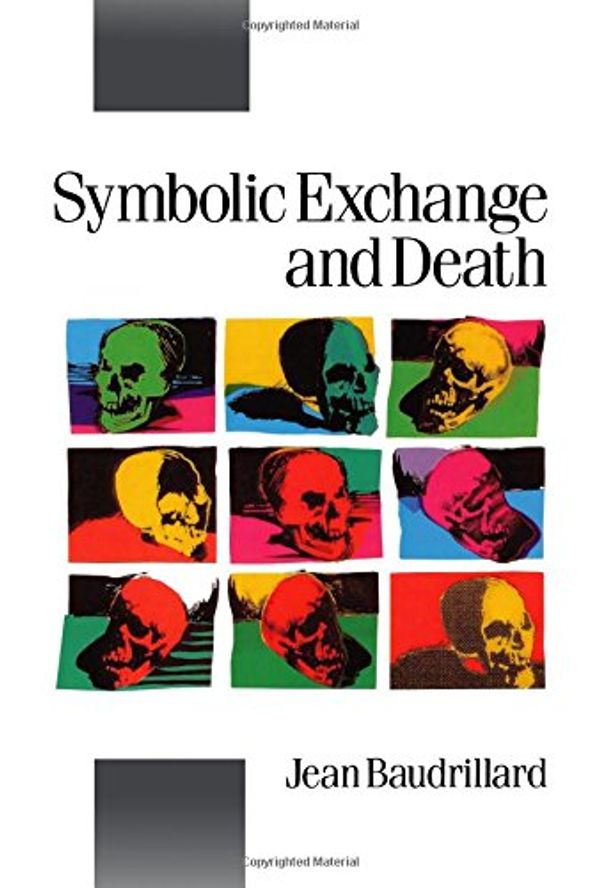 Cover Art for 9780803983991, Symbolic Exchange and Death by Jean Baudrillard