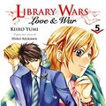 Cover Art for 9782723480796, LIBRARY WARS LOVE & WAR T.05 by Kiiro Yumi