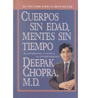 Cover Art for 9780786244584, Cuerpos Sin Edad, Mentes Sin Tiempo by Dr Deepak Chopra