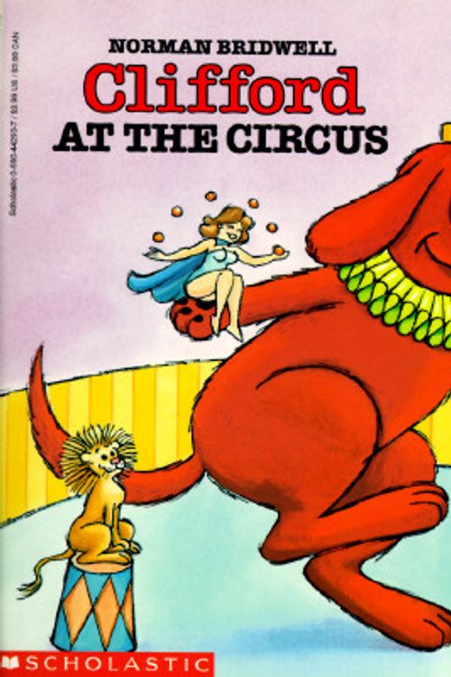 Cover Art for 9780590442930, Clifford At The Circus by Norman Bridwell