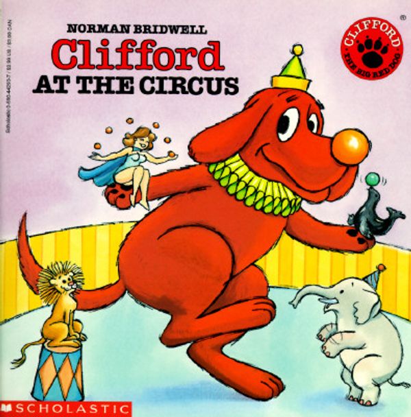 Cover Art for 9780590442930, Clifford At The Circus by Norman Bridwell