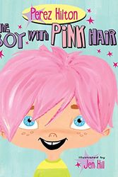 Cover Art for 9780451234209, The Boy with Pink Hair by Perez Hilton