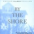 Cover Art for 9780802136879, By the Shore by Galaxy Craze