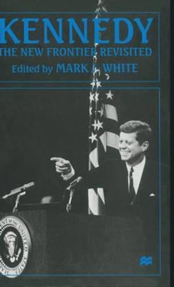 Cover Art for 9780333659410, Kennedy by edited by Mark J. White
