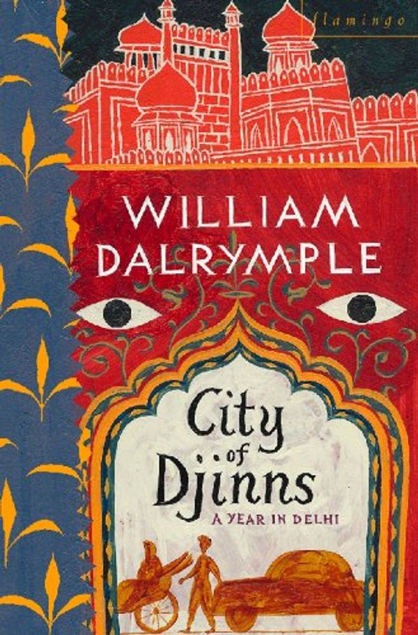 Cover Art for B004WC07VE, City of Djinns: A Year in Delhi by William Dalrymple