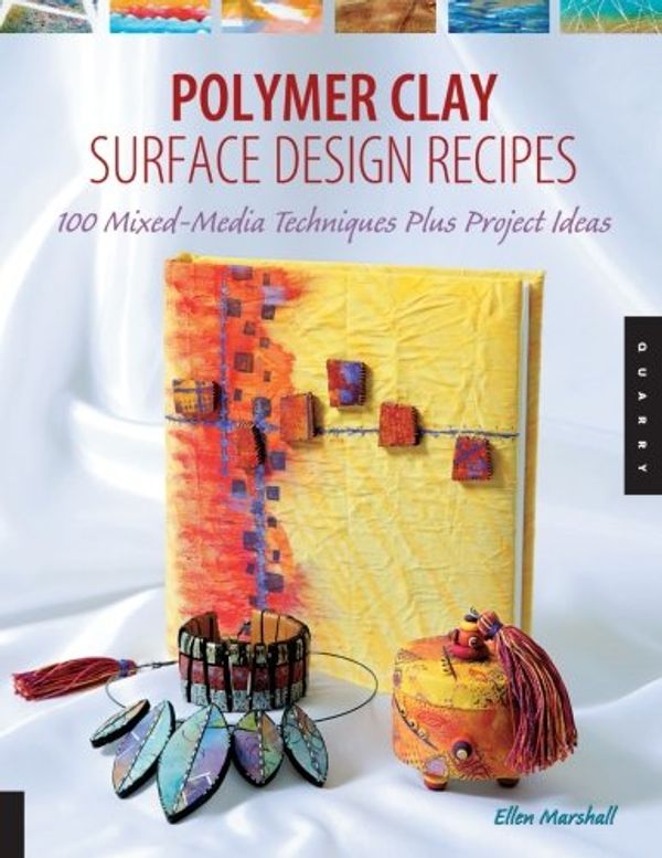 Cover Art for 9781592531714, Polymer Clay Surface Design Recipes by Ellen Marshall
