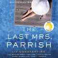 Cover Art for 9781538455265, The Last Mrs. Parrish: Library Edition by Liv Constantine