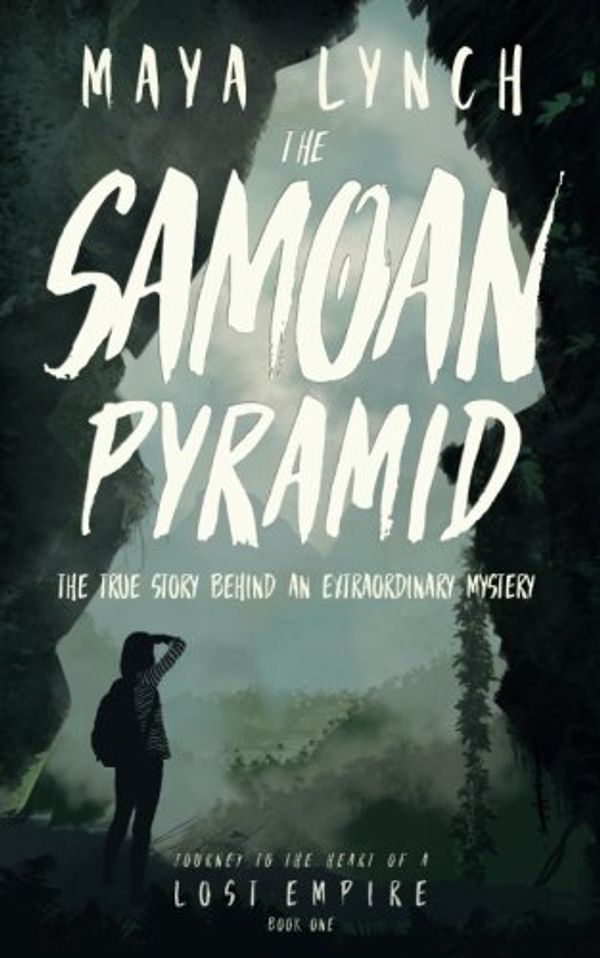 Cover Art for 9780473389314, The Samoan Pyramid: The true story behind an extraordinary mystery by Maya Lynch