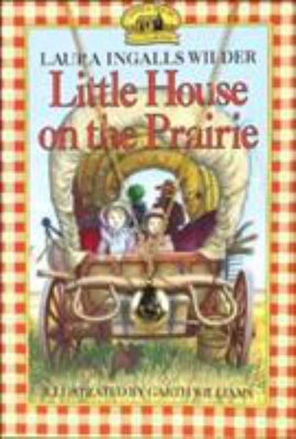 Cover Art for 0046594006998, Little House on the Prairie by Laura Ingalls Wilder