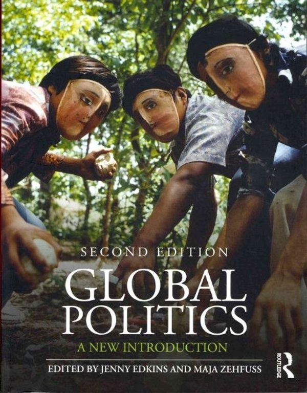 Cover Art for 9780415684811, Global Politics by Jenny Edkins, Maja Zehfuss