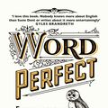 Cover Art for 9781529311488, Word Perfect: Etymological Entertainment For Every Day of the Year by Susie Dent