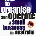 Cover Art for 9781864488715, How to Organise and Operate a Small Business in Australia by John W. English