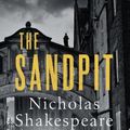 Cover Art for 9781787301764, The Sandpit by Nicholas Shakespeare