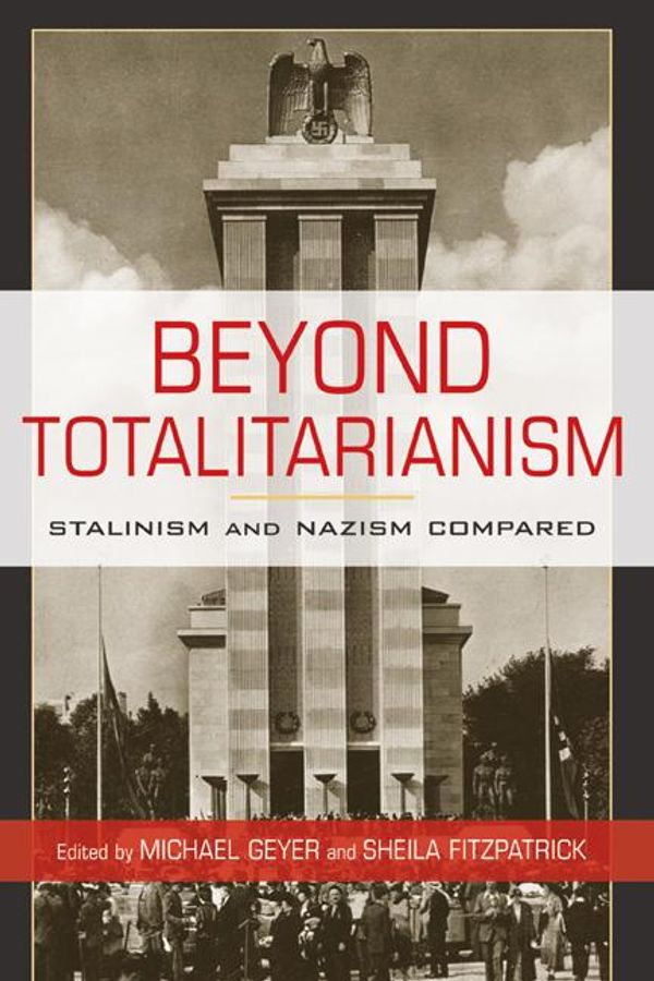 Cover Art for 9781316099773, Beyond Totalitarianism by Michael Geyer, Sheila Fitzpatrick