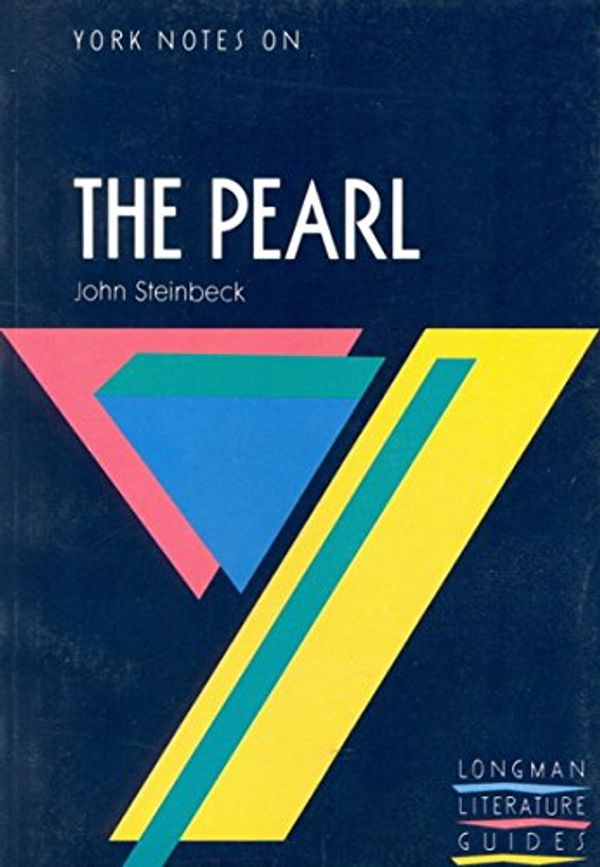 Cover Art for 9780582022959, York Notes on John Steinbeck's "Pearl" by J. Steinbeck