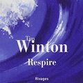 Cover Art for 9782743624019, RESPIRE by Tim Winton