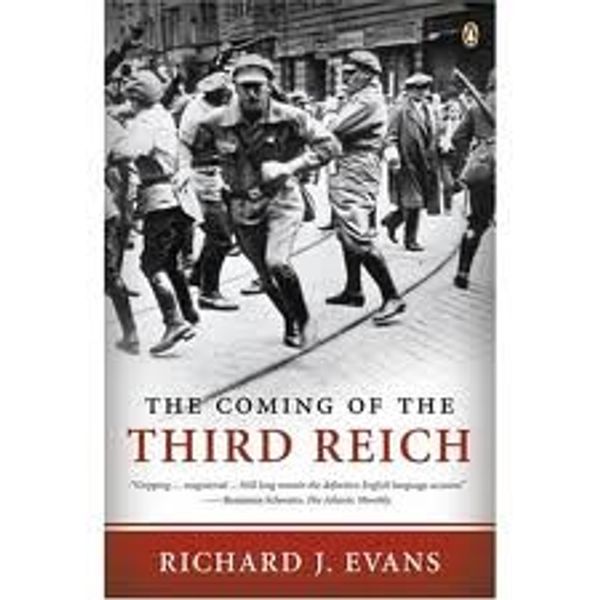 Cover Art for 8584436549903, The Coming of the Third Reich by Richard J. Evans