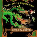 Cover Art for 9781478900085, How to Seize a Dragon's Jewel (How to Train Your Dragon) by Cressida Cowell