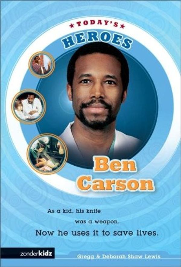 Cover Art for 0025986702984, Ben Carson by Gregg Lewis