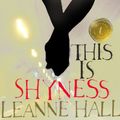 Cover Art for 9781921656521, This is Shyness (Paperback) by Leanne Hall